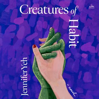 Creatures of Habit: A Novel