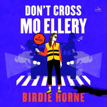 Don’t Cross Mo Ellery: A Novel