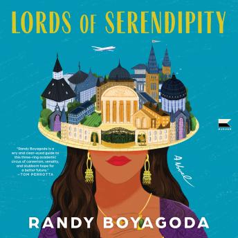 Lords of Serendipity: A Novel