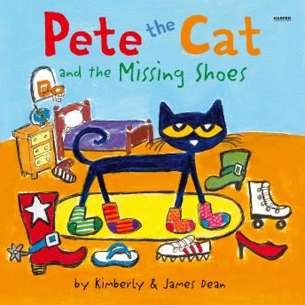 Pete the Cat and the Missing Shoes: Includes Over 30 Stickers