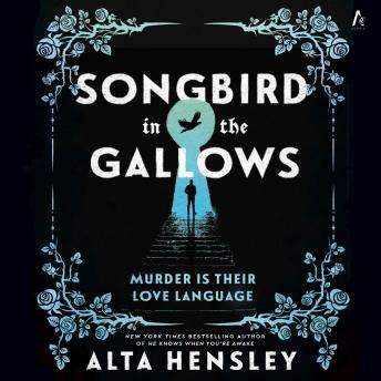 Songbird in the Gallows: A Novel