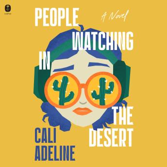 People Watching in the Desert: A Novel
