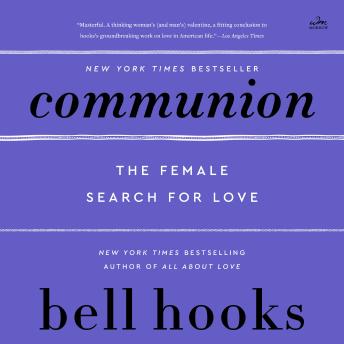 Communion: The Female Search for Love