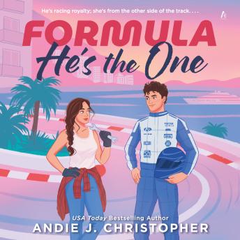 Formula He’s the One: An Opposites-Attract, Modern Fairytale in a European Summer Escape