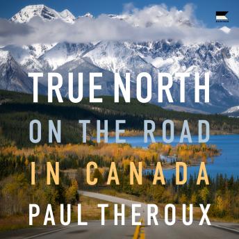 True North: On the Road in Canada