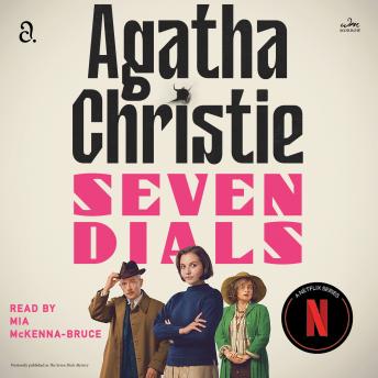 The Seven Dials Mystery: The Official Authorized Edition