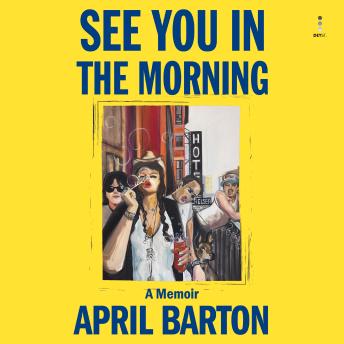 See You in the Morning: A Memoir
