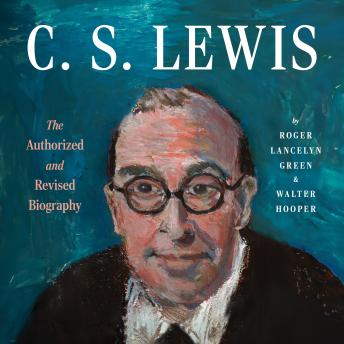 C. S. Lewis: The Authorized and Revised Biography