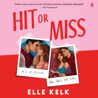 Hit or Miss: A Novel