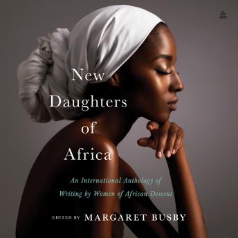 New Daughters of Africa: An International Anthology of Writing by Women of African Descent