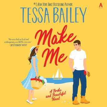 Make Me: A Broke and Beautiful Novel
