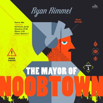 The Mayor of Noobtown: A Novel
