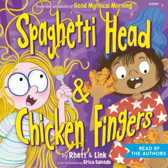 Spaghetti Head & Chicken Fingers
