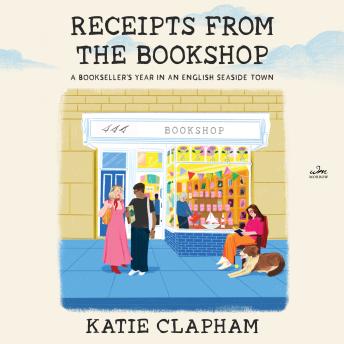 Receipts from the Bookshop: A Bookseller's Year in an English Seaside Town