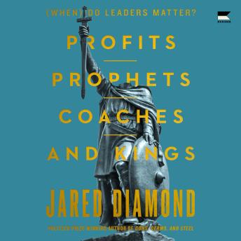 Profits, Prophets, Coaches, and Kings: (When) Do Leaders Matter?