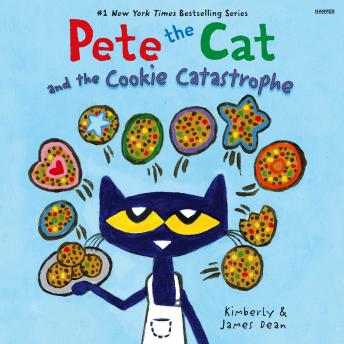 Pete the Cat and the Cookie Catastrophe