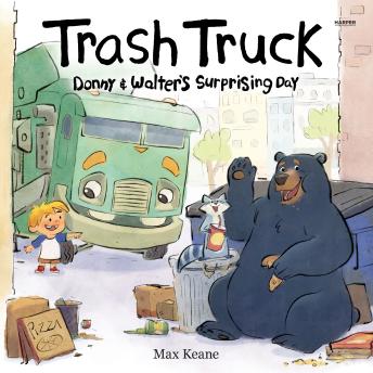 Trash Truck: Donny & Walter's Surprising Day