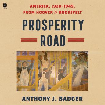 Prosperity Road: America, 1920–1945, from Hoover to Roosevelt
