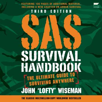 SAS Survival Handbook, Third Edition: The Ultimate Guide to Surviving Anywhere