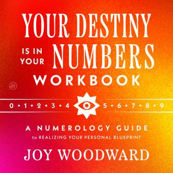 Your Destiny Is in Your Numbers Workbook: A Numerology Guide to Realizing Your Dreams