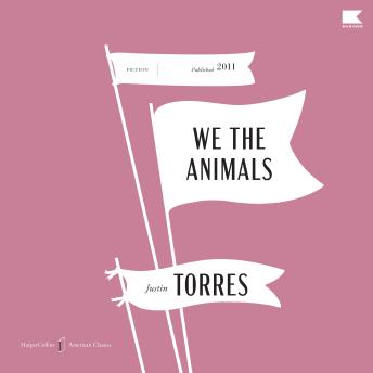 We The Animals: A Novel