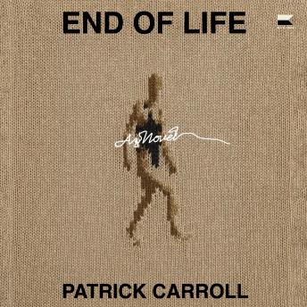 End of Life: A Novel