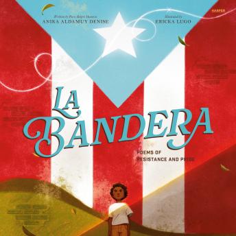 La Bandera: Poems of Resistance and Pride