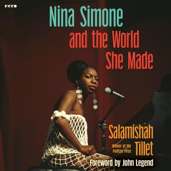 Nina Simone and the World She Made