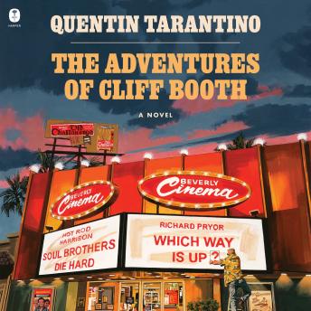 The Adventures of Cliff Booth: A Novel