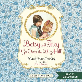 Betsy and Tacy Go Over the Big Hill