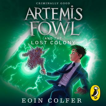Listen Artemis Fowl and the Lost Colony By Eoin Colfer Audiobook audiobook