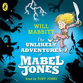 The Unlikely Adventures of Mabel Jones: Tom Fletcher Book Club Title 2018