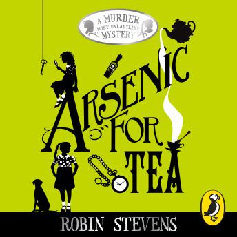 Listen Arsenic For Tea By Robin Stevens Audiobook audiobook