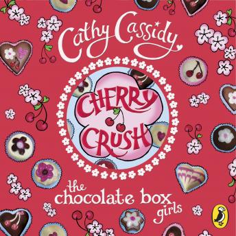 Chocolate Box Girls: Cherry Crush: Cherry Crush