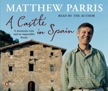 Download Castle in Spain by Matthew Parris