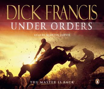 Under Orders, Audio book by Dick Francis