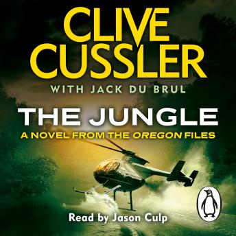 Jungle: Oregon Files #8, Audio book by Clive Cussler, Jack B. Du Brul