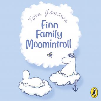 Listen Finn Family Moomintroll By Tove Jansson Audiobook audiobook
