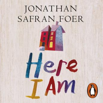 Here I Am, Audio book by Jonathan Safran Foer