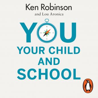 You, Your Child and School: Navigate Your Way to the Best Education