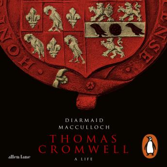 Download Thomas Cromwell: A Life by Diarmaid Macculloch