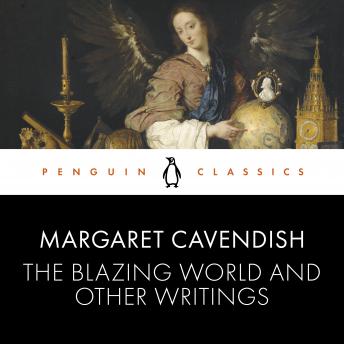 The Blazing World and Other Writings: Penguin Classics