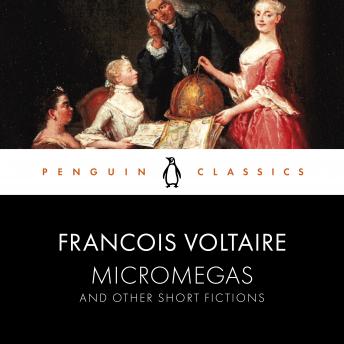Micromegas and Other Short Fictions: Penguin Classics