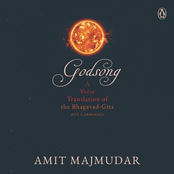 Godsong: A Verse Translation of the Bhagavad-Gita, with Commentary