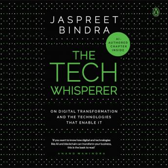 The Tech Whisperer: On Digital Transformation and the Technologies that Enable It