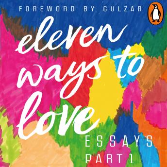 Eleven Ways to Love, Part 1: A Letter to my Lover(s)