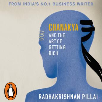 Chanakya and the Art of Getting Rich