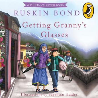 Getting Granny's Glasses, Ruskin Bond