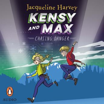 Kensy and Max 9: Chasing Danger: The bestselling spy series