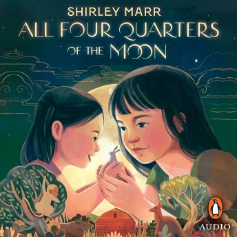 All Four Quarters of the Moon: From the CBCA award-winning author of A Glasshouse of Stars